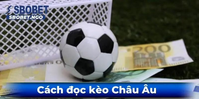 Cach-doc-keo-bong-da-voi-keo-chau-au